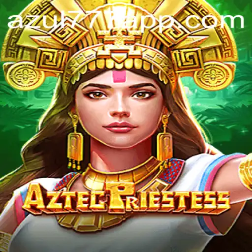 Descubra o Fascinante Mundo de AztecPriestess: Aventura e Estratégia no Azul777.COM