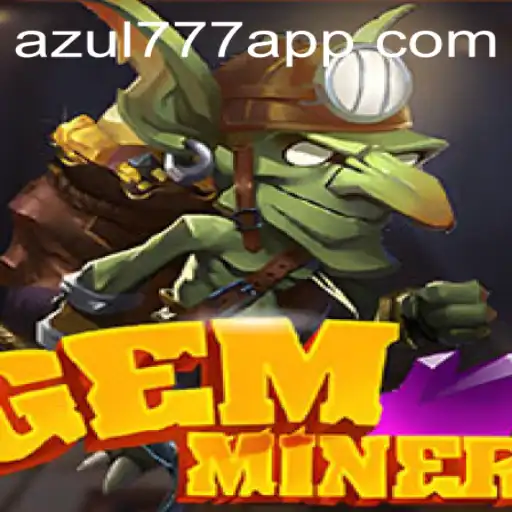 Descubra a Aventura Extravagante de GemMiner com Azul777.COM